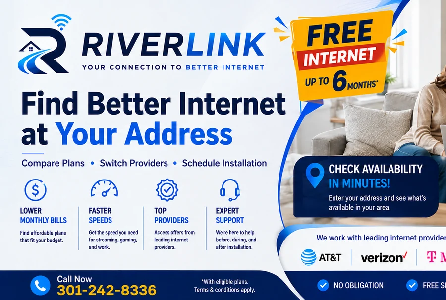 RiverLink: free internet for up to 6 months on eligible plans. Find better internet at your address — check availability in minutes. Terms and conditions apply.